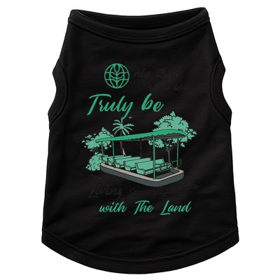 Only Then Will We Truly Be Living With The Land Funny Design Doggie Tank
