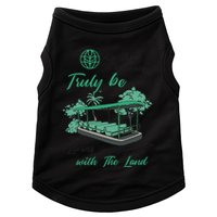 Only Then Will We Truly Be Living With The Land Funny Design Doggie Tank