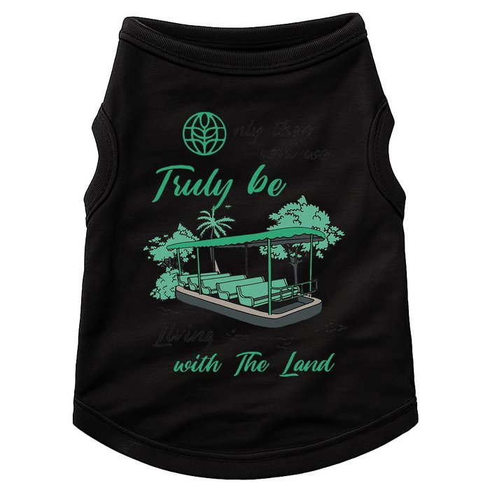 Only Then Will We Truly Be Living With The Land Funny Design Doggie Tank
