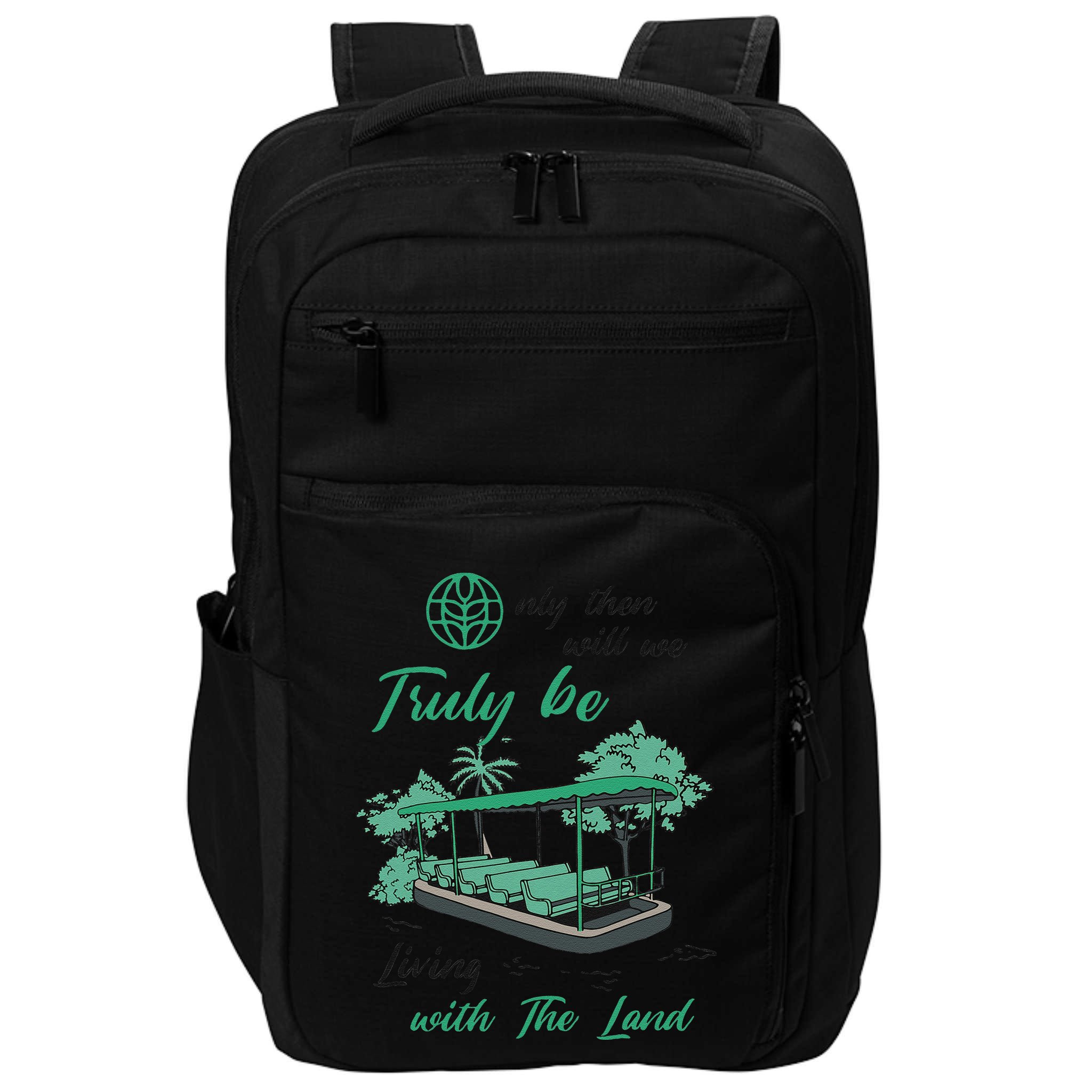Only Then Will We Truly Be Living With The Land Funny Design Impact Tech Backpack