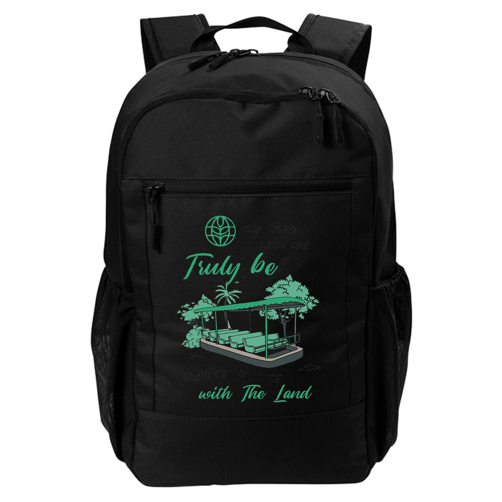 Only Then Will We Truly Be Living With The Land Funny Design Backpack