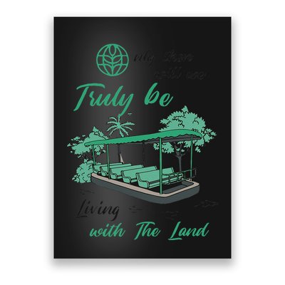 Only Then Will We Truly Be Living With The Land Funny Design Poster