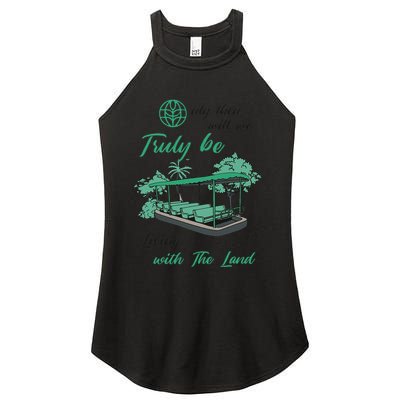 Only Then Will We Truly Be Living With The Land Funny Design Women's Perfect Tri Rocker Tank