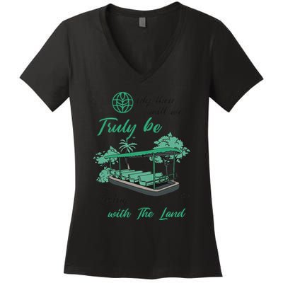 Only Then Will We Truly Be Living With The Land Funny Design Women's V-Neck T-Shirt