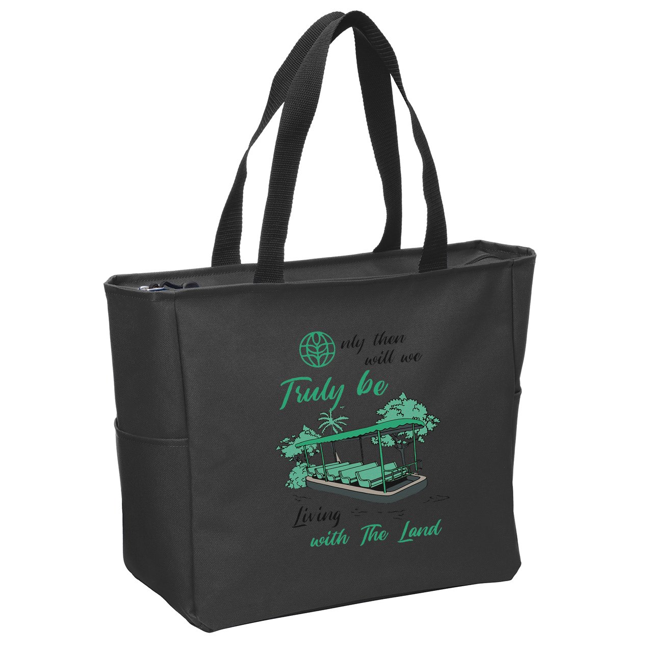 Only Then Will We Truly Be Living With The Land Funny Design Zip Tote Bag