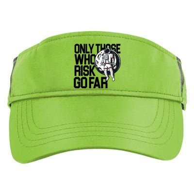 Only Those Who Risk Go Far Astronaut Adult Drive Performance Visor