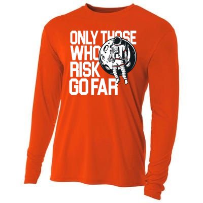 Only Those Who Risk Go Far Astronaut Cooling Performance Long Sleeve Crew