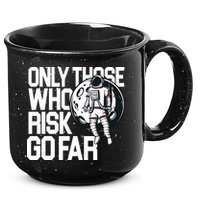 Only Those Who Risk Go Far Astronaut 15oz Campfire Ceramic Mug