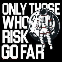Only Those Who Risk Go Far Astronaut 16 in Basic Backpack