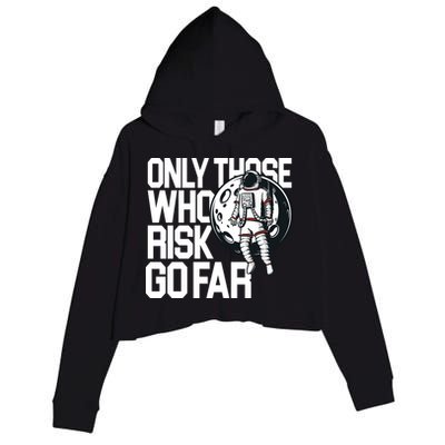 Only Those Who Risk Go Far Astronaut Crop Fleece Hoodie