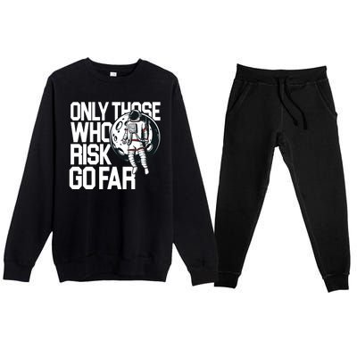 Only Those Who Risk Go Far Astronaut Premium Crewneck Sweatsuit Set