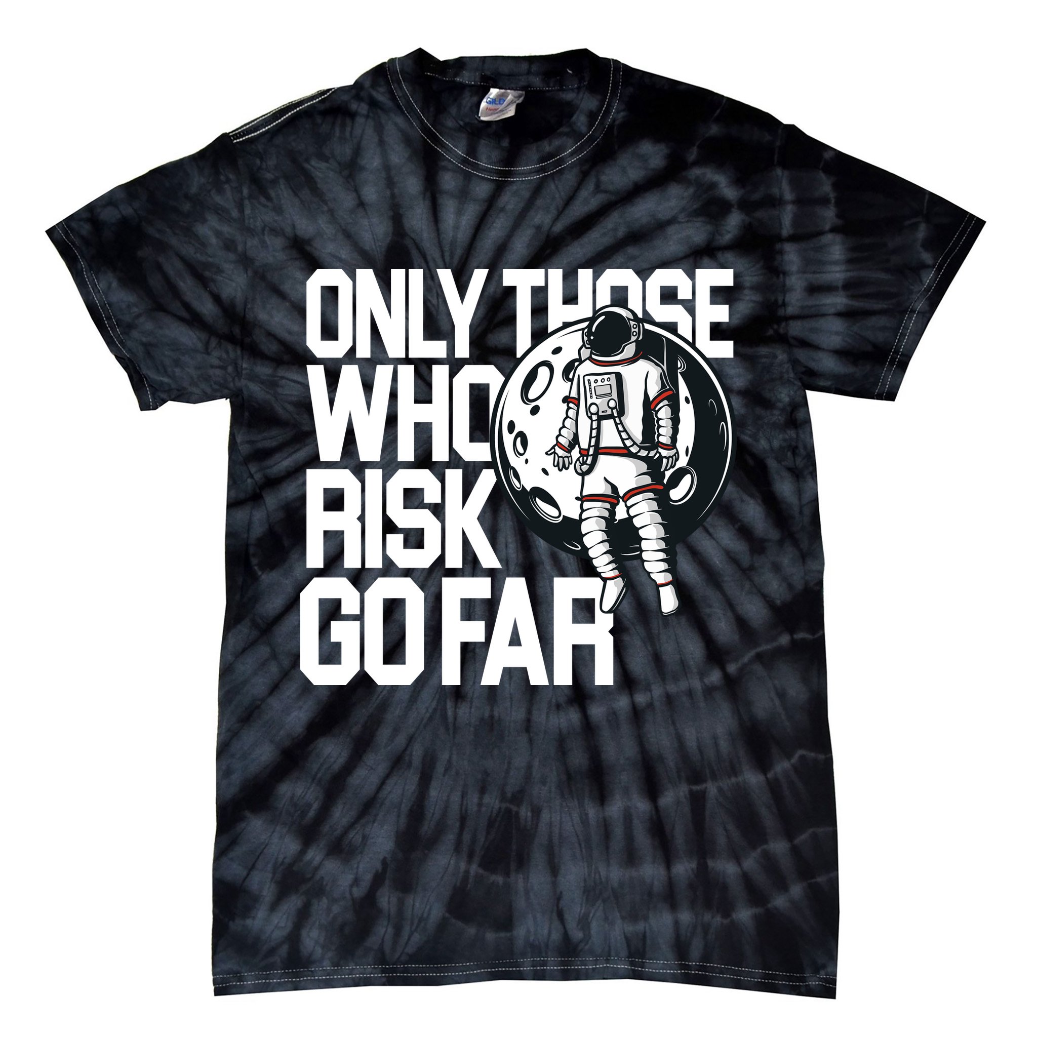 Only Those Who Risk Go Far Astronaut Tie-Dye T-Shirt
