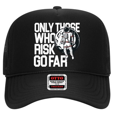 Only Those Who Risk Go Far Astronaut Trucker Hat