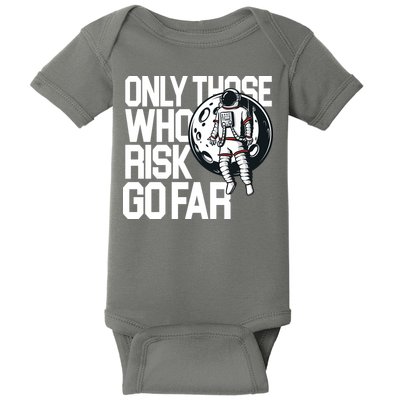 Only Those Who Risk Go Far Astronaut Baby Bodysuit