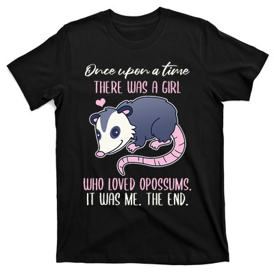 Once There Was A Girl Who Loved Opossums T-Shirt