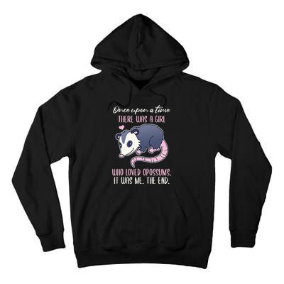 Once There Was A Girl Who Loved Opossums Tall Hoodie