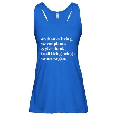 On ThanksLiving We Eat Plants And Give Thanks Great Gift Ladies Essential Flowy Tank
