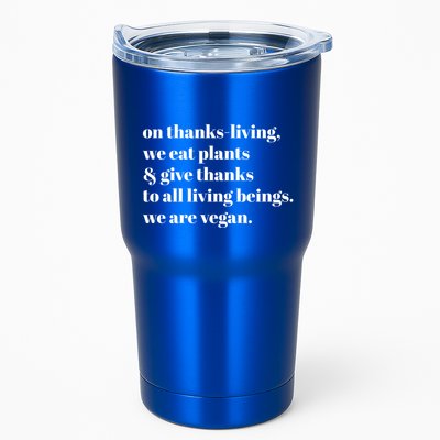 On ThanksLiving We Eat Plants And Give Thanks Great Gift Tumbler