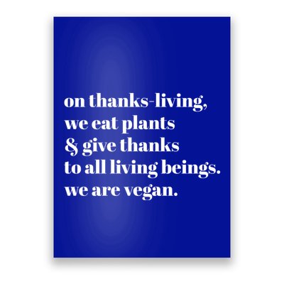 On ThanksLiving We Eat Plants And Give Thanks Great Gift Poster