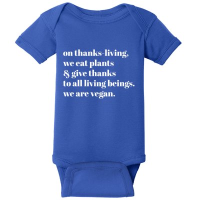 On ThanksLiving We Eat Plants And Give Thanks Great Gift Baby Bodysuit