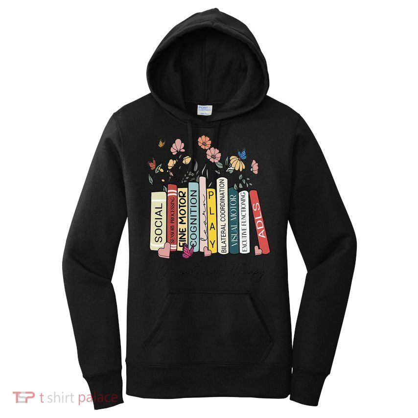 Occupational Therapy Wildflower Book OT Therapist Assistant Women's Pullover Hoodie