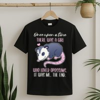 Once There Was A Who Loved Opossums T-Shirt
