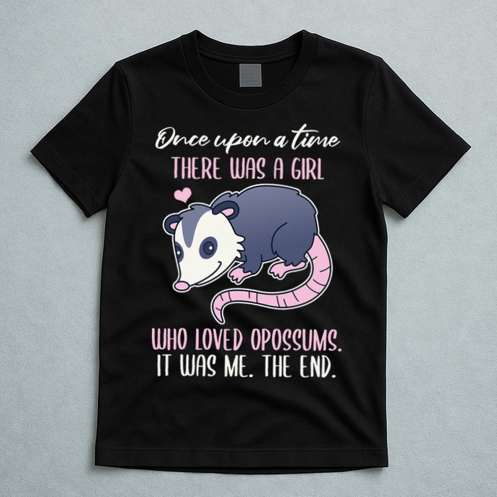 Once There Was A Who Loved Opossums T-Shirt