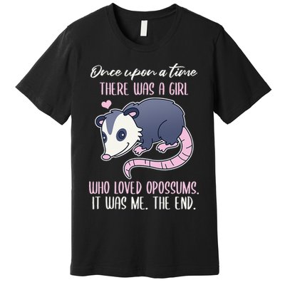 Once There Was A Who Loved Opossums Premium T-Shirt
