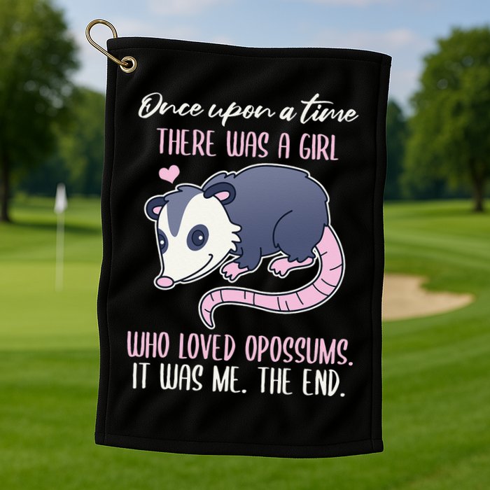 Once There Was A Who Loved Opossums Golf Towel