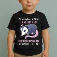 Once There Was A Who Loved Opossums Toddler T-Shirt
