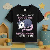 Once There Was A Who Loved Opossums Toddler T-Shirt