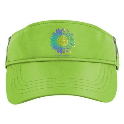 Only Thing You Do Today Is Break Suicide Awareness Sunflowe Adult Drive Performance Visor