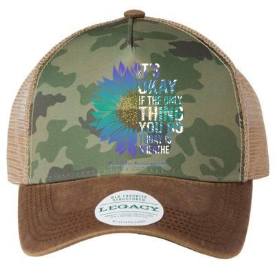 Only Thing You Do Today Is Break Suicide Awareness Sunflowe Legacy Tie Dye Trucker Hat