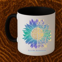 Only Thing You Do Today Is Break Suicide Awareness Sunflowe Mug