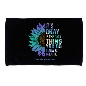 Only Thing You Do Today Is Break Suicide Awareness Sunflowe Microfiber Hand Towel