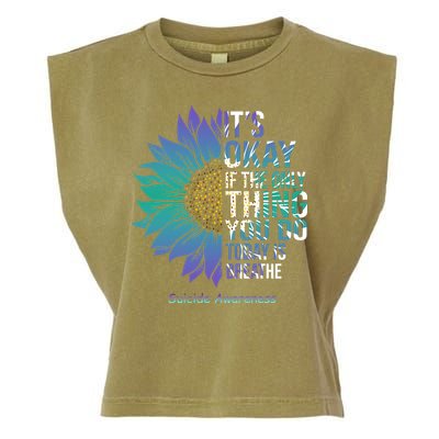 Only Thing You Do Today Is Break Suicide Awareness Sunflowe Garment-Dyed Women's Muscle Tee