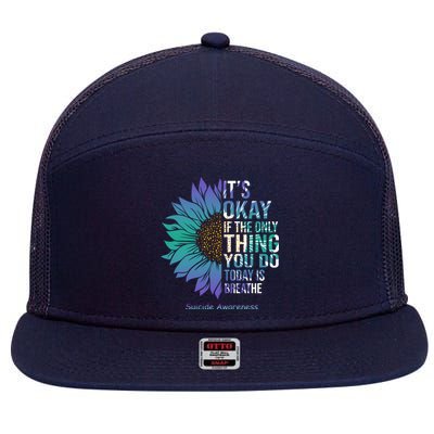 Only Thing You Do Today Is Break Suicide Awareness Sunflowe 7 Panel Mesh Trucker Snapback Hat