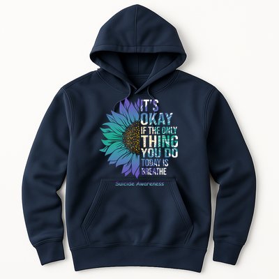 Only Thing You Do Today Is Break Suicide Awareness Sunflowe Hoodie