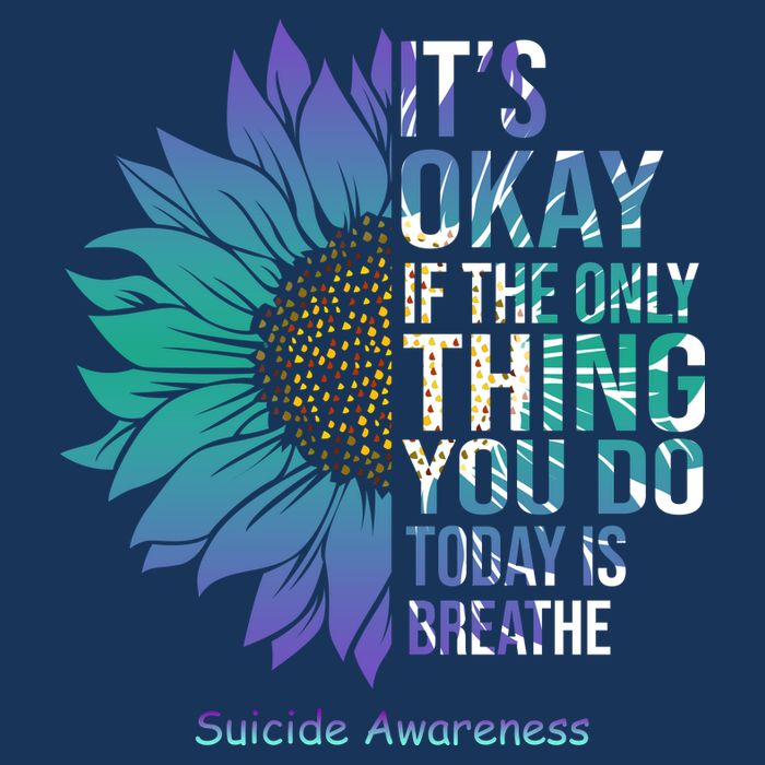Only Thing You Do Today Is Break Suicide Awareness Sunflowe T-Shirt