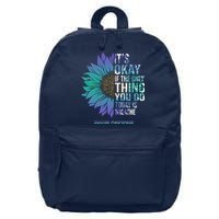 Only Thing You Do Today Is Break Suicide Awareness Sunflowe 16 in Basic Backpack