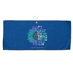 Only Thing You Do Today Is Break Suicide Awareness Sunflowe Large Microfiber Waffle Golf Towel