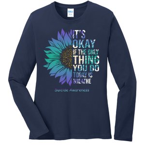 Only Thing You Do Today Is Break Suicide Awareness Sunflowe Ladies Long Sleeve Shirt