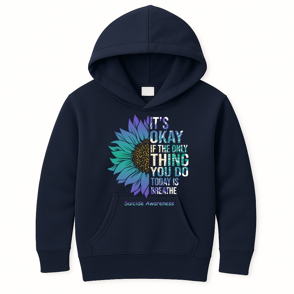 Only Thing You Do Today Is Break Suicide Awareness Sunflowe Kids Hoodie