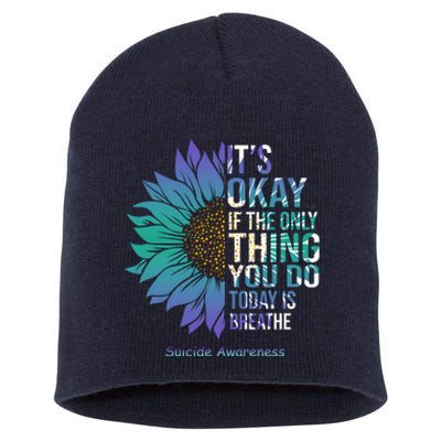 Only Thing You Do Today Is Break Suicide Awareness Sunflowe Short Acrylic Beanie