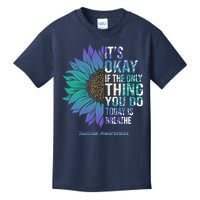 Only Thing You Do Today Is Break Suicide Awareness Sunflowe Kids T-Shirt