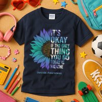 Only Thing You Do Today Is Break Suicide Awareness Sunflowe Kids T-Shirt