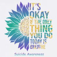Only Thing You Do Today Is Break Suicide Awareness Sunflowe Garment-Dyed Sweatshirt