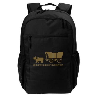 Oregon Trail You Have Died Of Dysentery Backpack