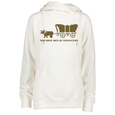 Oregon Trail You Have Died Of Dysentery Womens Funnel Neck Pullover Hood