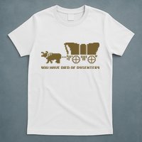 Oregon Trail You Have Died Of Dysentery T-Shirt
